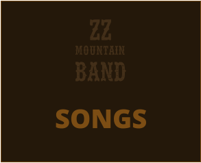 mountain band Z Z  SONGS