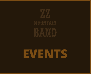 mountain band Z Z  EVENTS