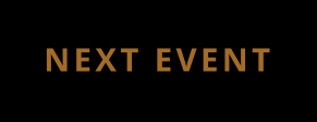 NEXT EVENT