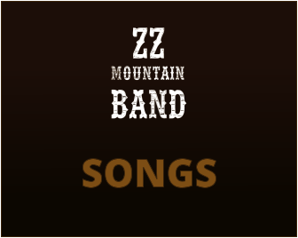 mountain band Z Z  SONGS