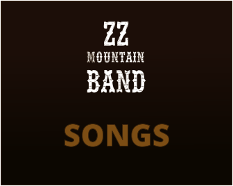 mountain band Z Z  SONGS
